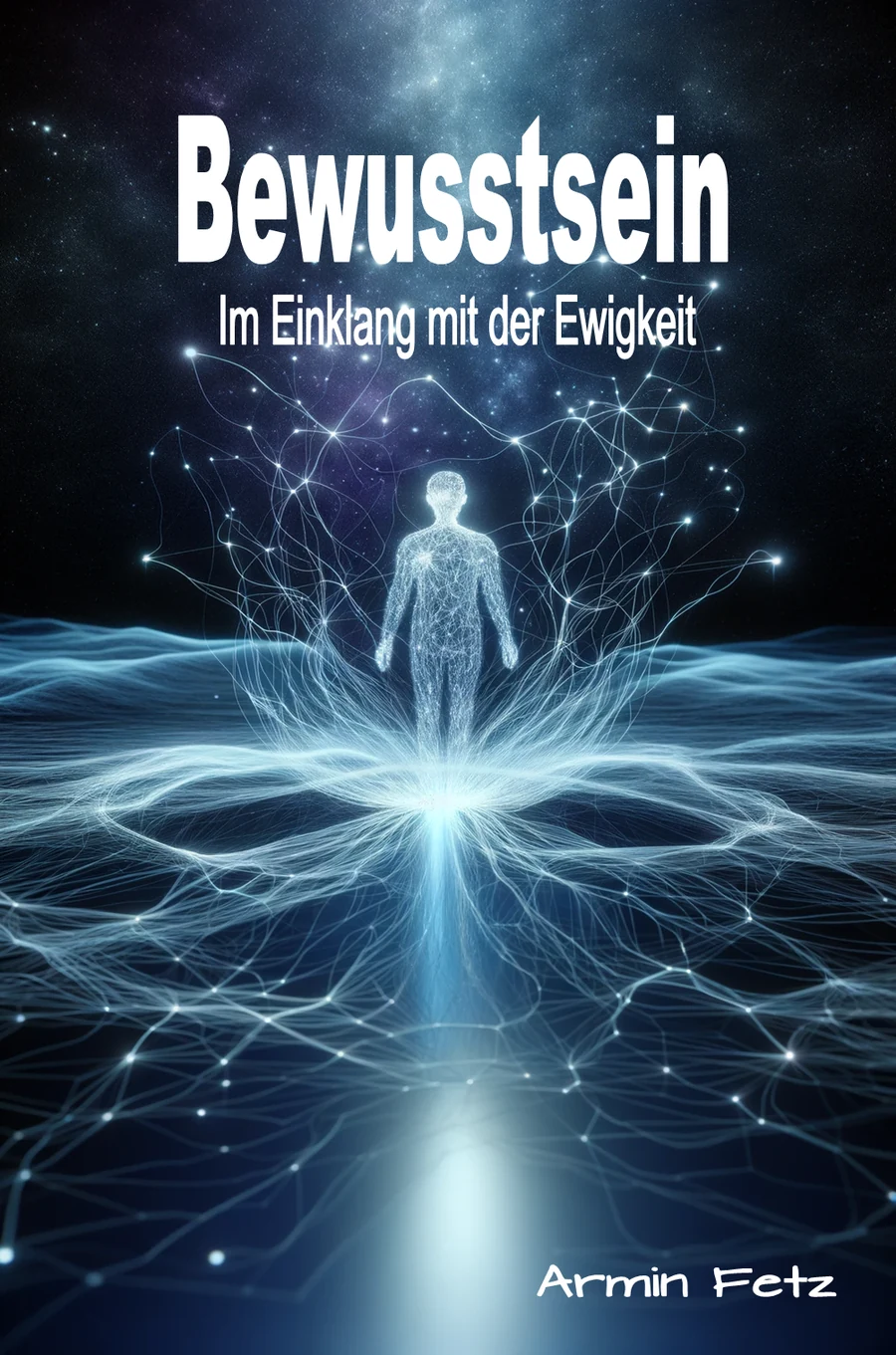 Buchcover Bewusstsein – Im Einklang mit der Ewigkeit